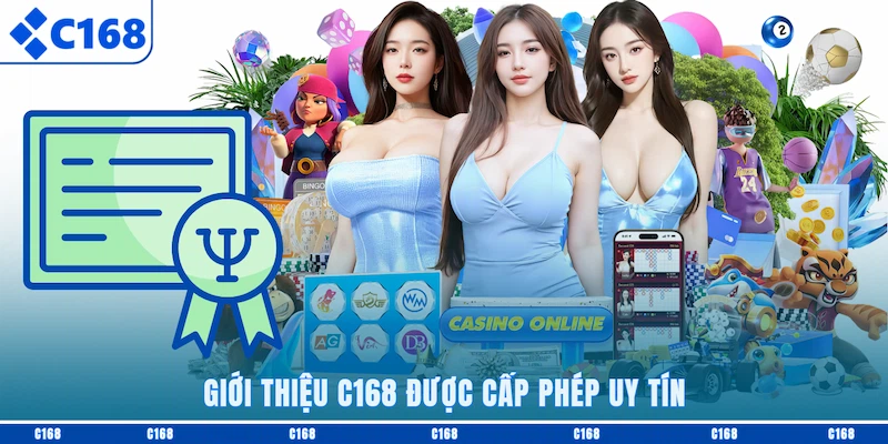 Giới thiệu C168 được cấp phép uy tín