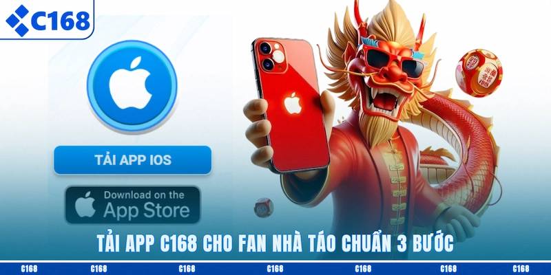 Tải app C168 cho fan nhà táo chuẩn 3 bước